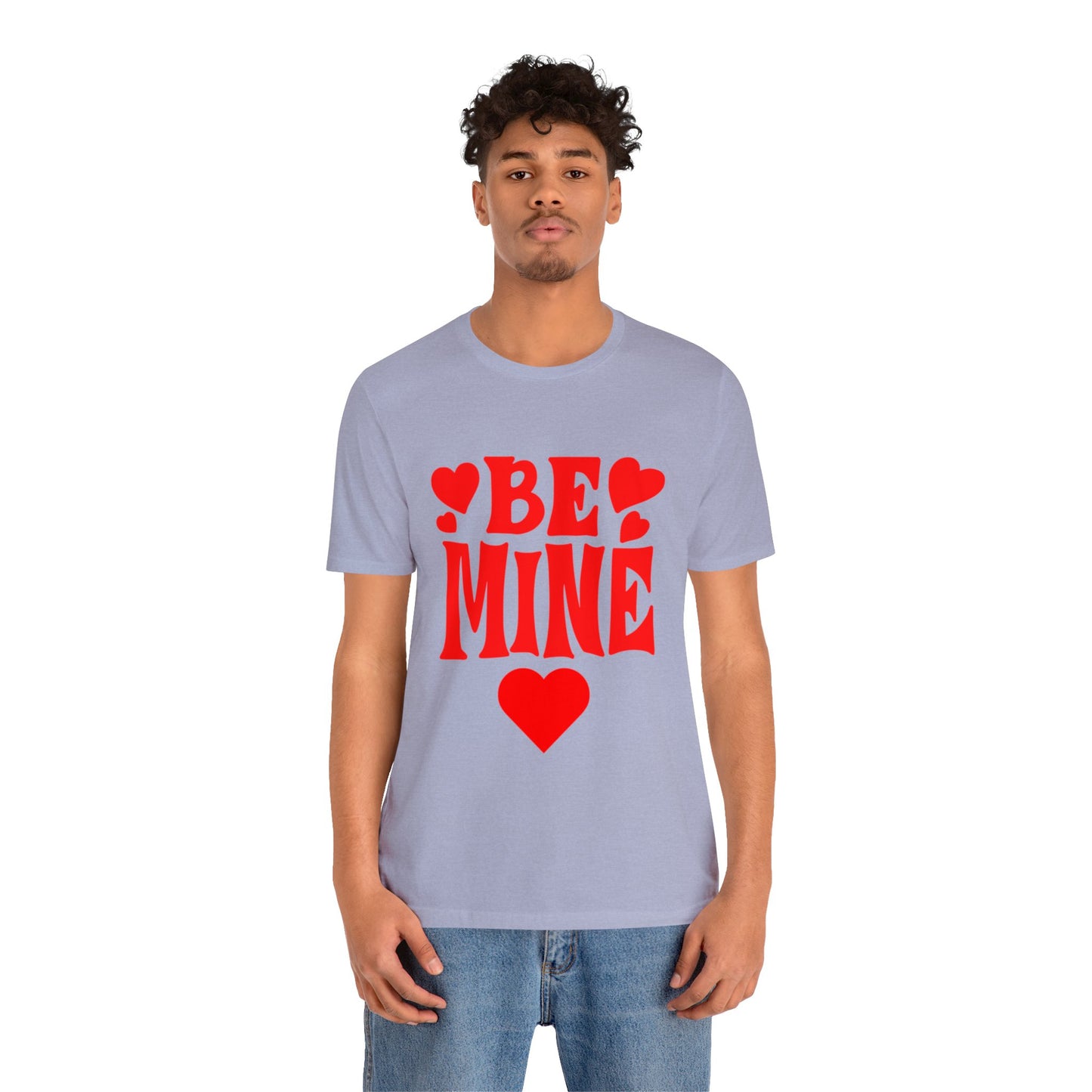 Be Mine Unisex Short Sleeve Tee