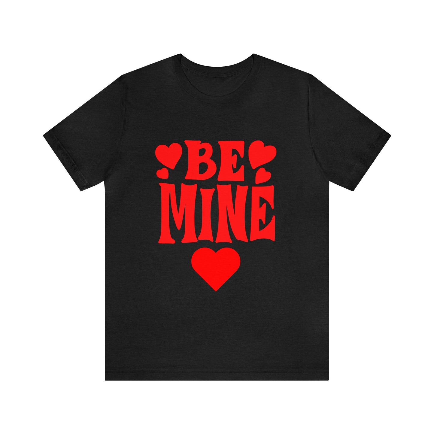 Be Mine Unisex Short Sleeve Tee